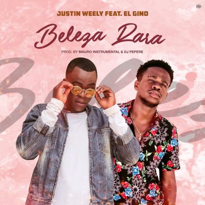 Justin Weely ft. El Gino - Beleza Rara