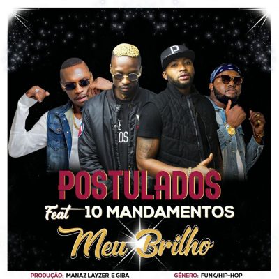 Postulados ft Bander & Dygo Boy - Meu Brilhoa