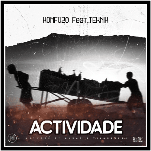 Konfuzo ft Teknik - Actividade