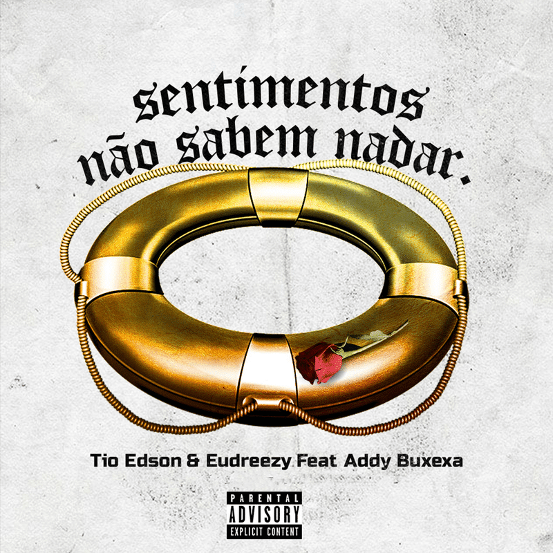 Tio Edson ft Eudreezy & Addy Buxexa - Sentimentos Não Sabem Nadar