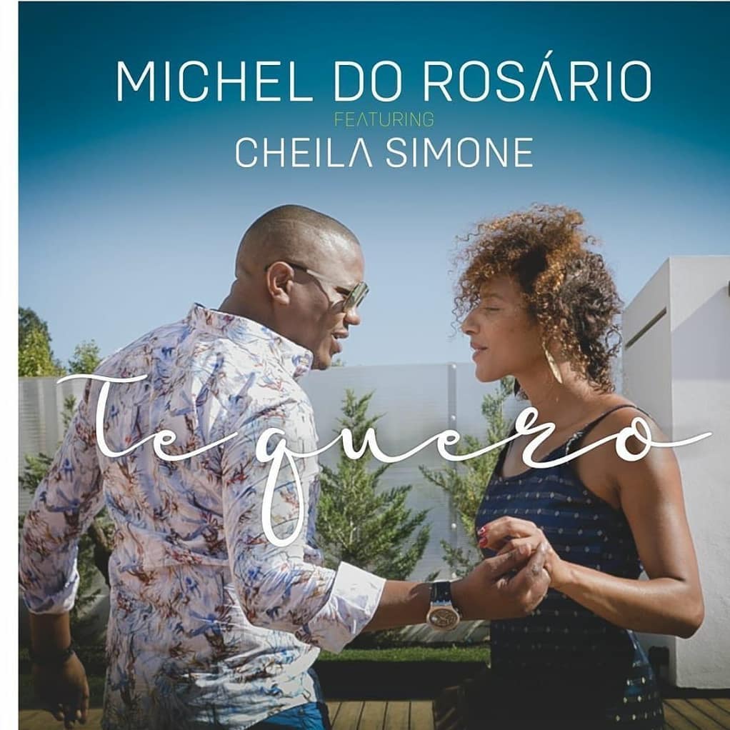 Michel Do Rosario - Te Quero (feat. Cheila Simone)