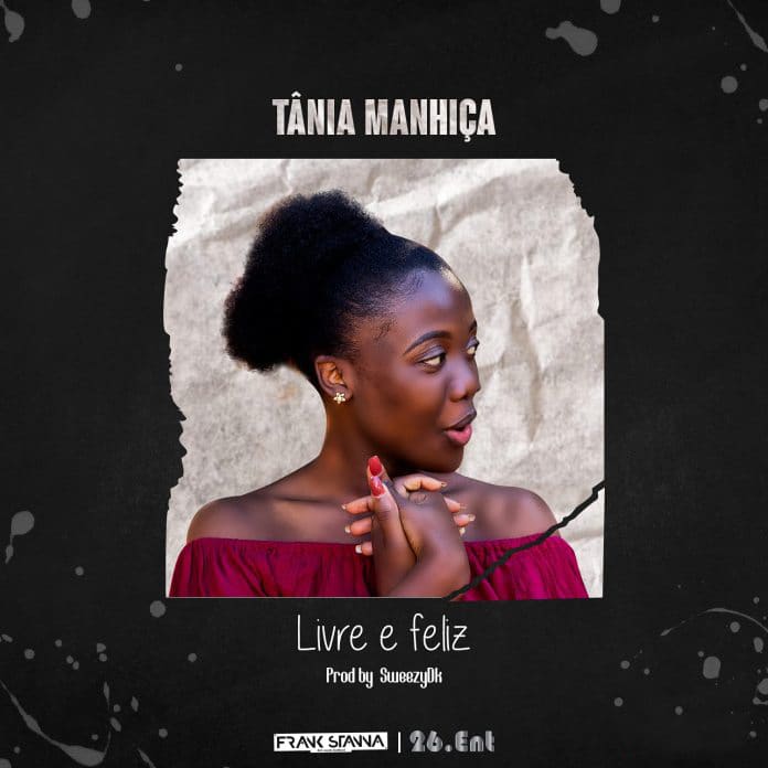 Tânia Manhiça - Livre & Feliz