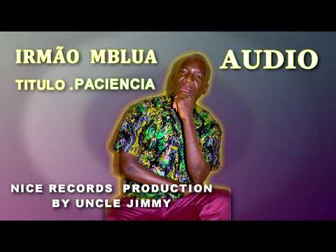 Irmão Mbalua - Paciência