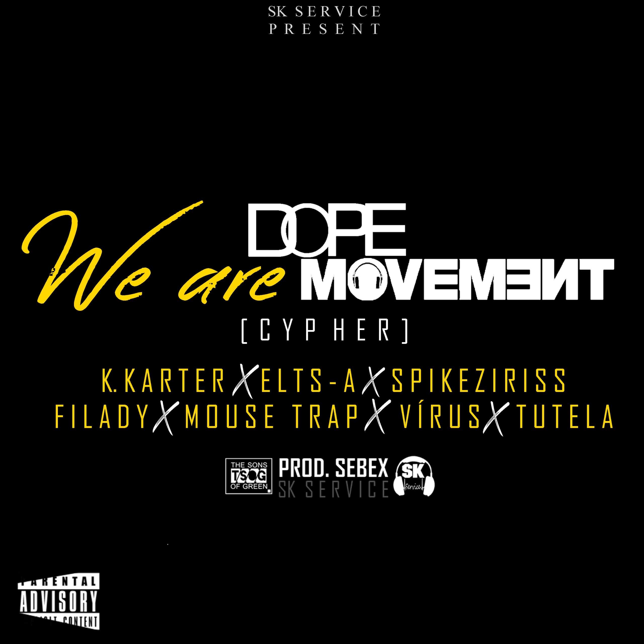 K. Karter feat. Elts - A, Spikeziriss, Filady, Mouse Trap, Vírus & Tutela - We are Dope Movement
