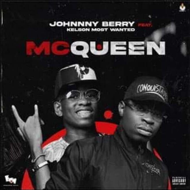 Johnny Berry - McQueen ft. Kelson Most Wanted