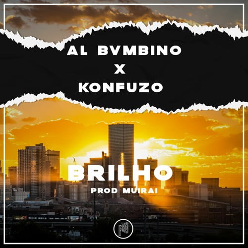 Al Bvmbino ft Konfuzo - Brilho