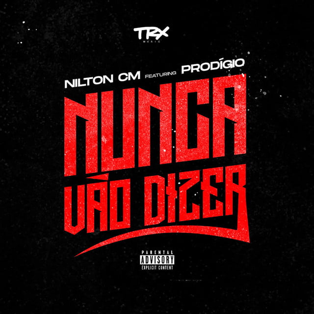 Nilton CM, Prodigio - Nunca Vão Dizer