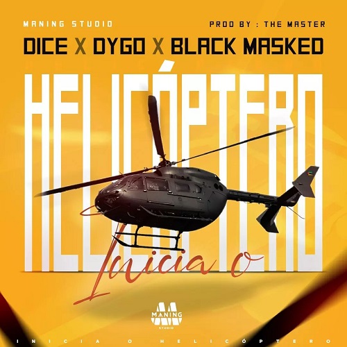 Dice x Dygo Boy x Black Masked - Inicia o Helicóptero