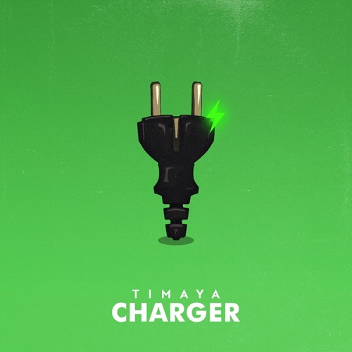 Timaya - Charger