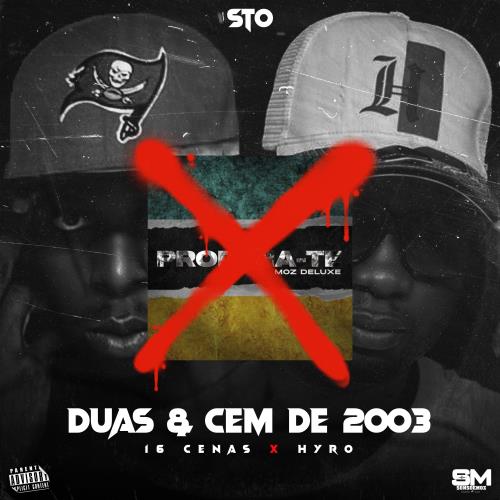 16 Cenas & Hyro - Duas & Cem de 2003