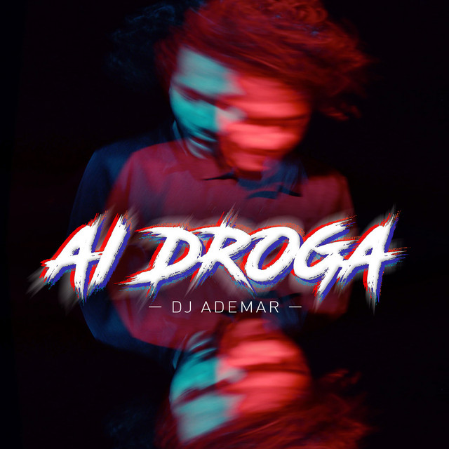 Dj Ademar - Ai Droga