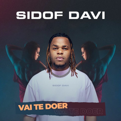 Sidof Daví - Vai Te Doer